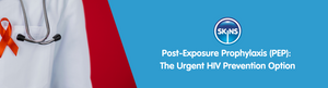 Post-Exposure Prophylaxis (PEP): The Urgent HIV Prevention Option