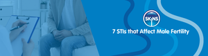 7 STIs that Affect Male Fertility