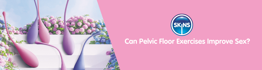 Can Pelvic Floor Exercises Improve Sex?