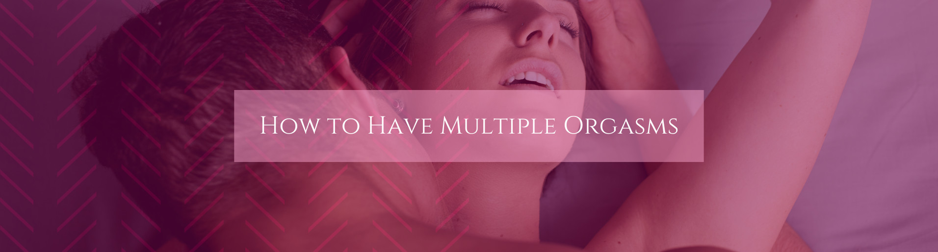 How to Have Multiple Orgasms banner