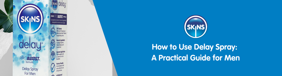 How to Use Delay Spray: A Practical Guide for Men