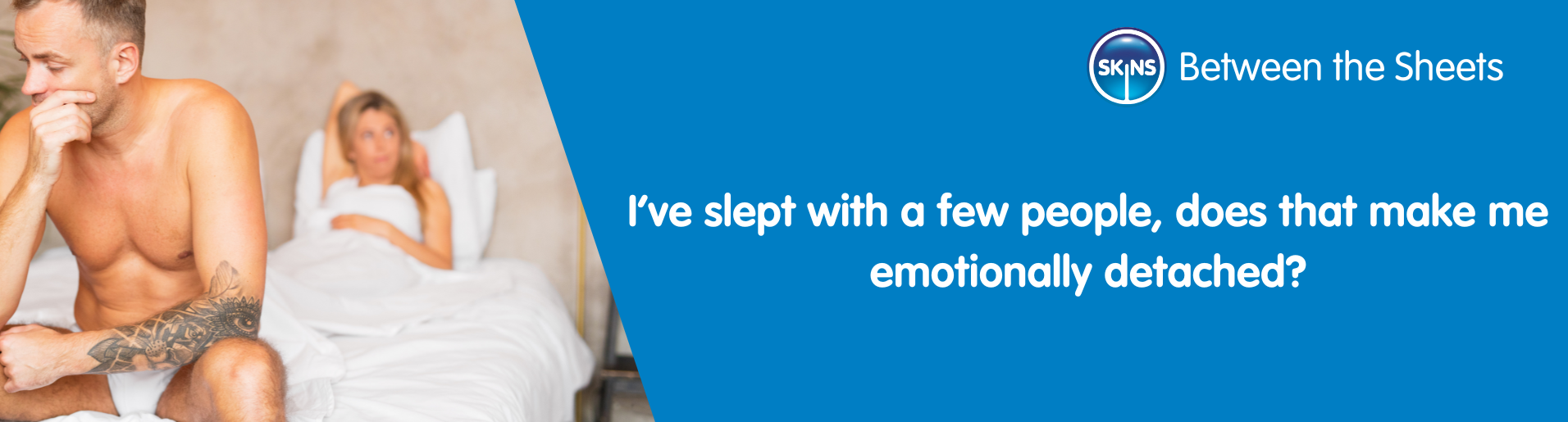 I’ve Slept With a Few People, Does that Make Me Emotionally Detached?