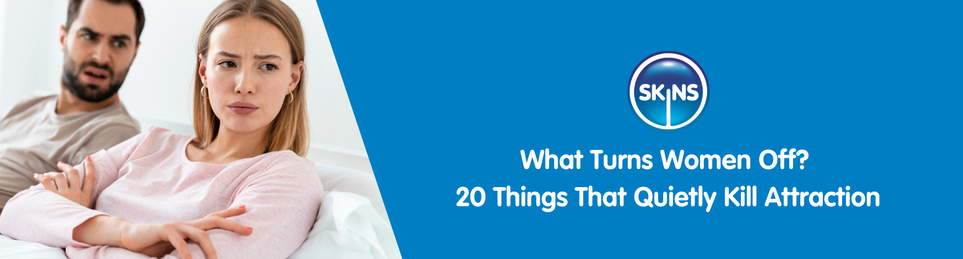 What Turns Women Off? 20 Things That Quietly Kill Attraction